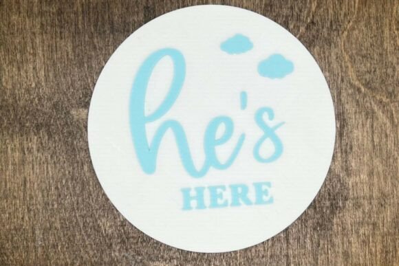 He's Here Baby Announcement Plaque STL