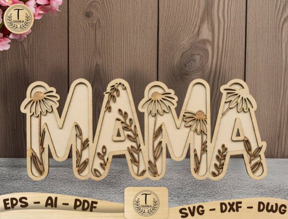 Mama Floral Sign Laser Cut File SVG: A Guide to Creating Heartfelt Decor